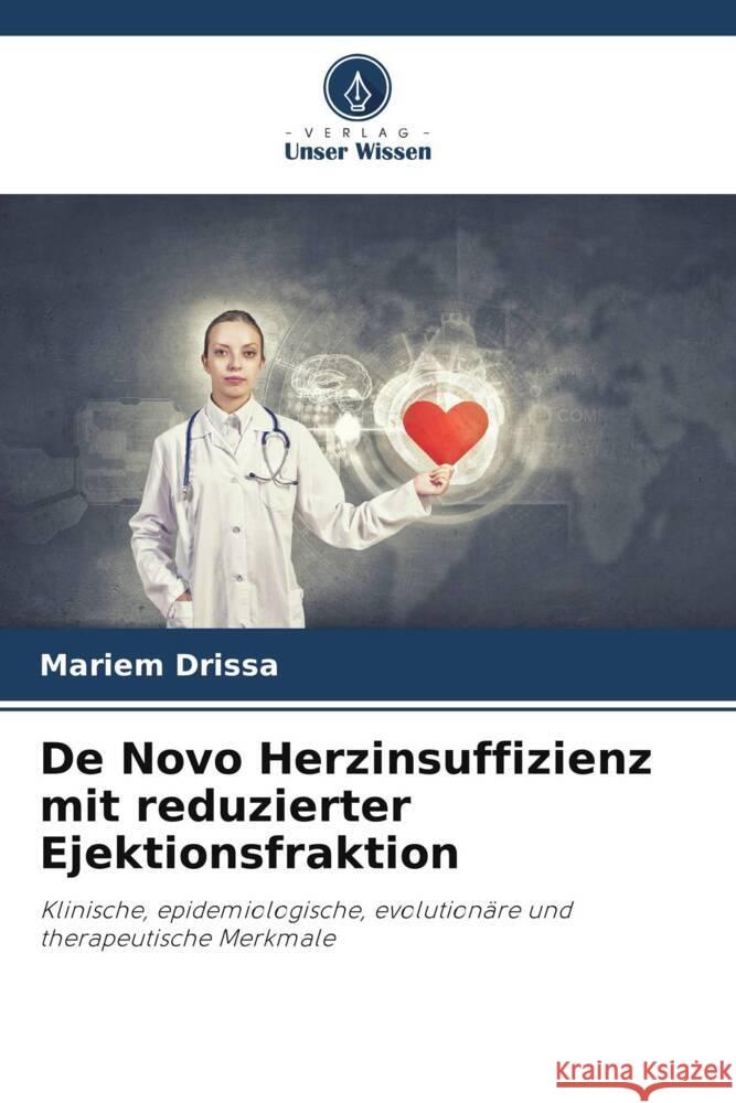 De Novo Herzinsuffizienz mit reduzierter Ejektionsfraktion Mariem Drissa 9786206880745