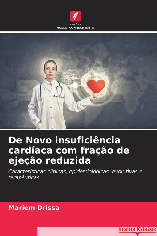 De Novo insufici?ncia card?aca com fra??o de eje??o reduzida Mariem Drissa 9786206880783