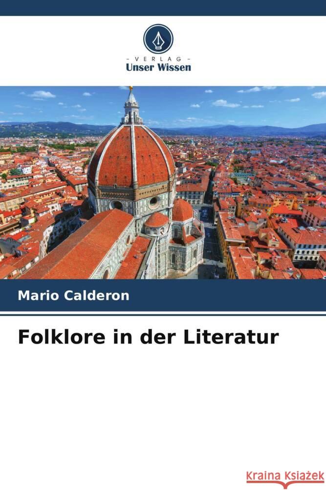 Folklore in der Literatur Mario Calderon 9786206882022 Verlag Unser Wissen