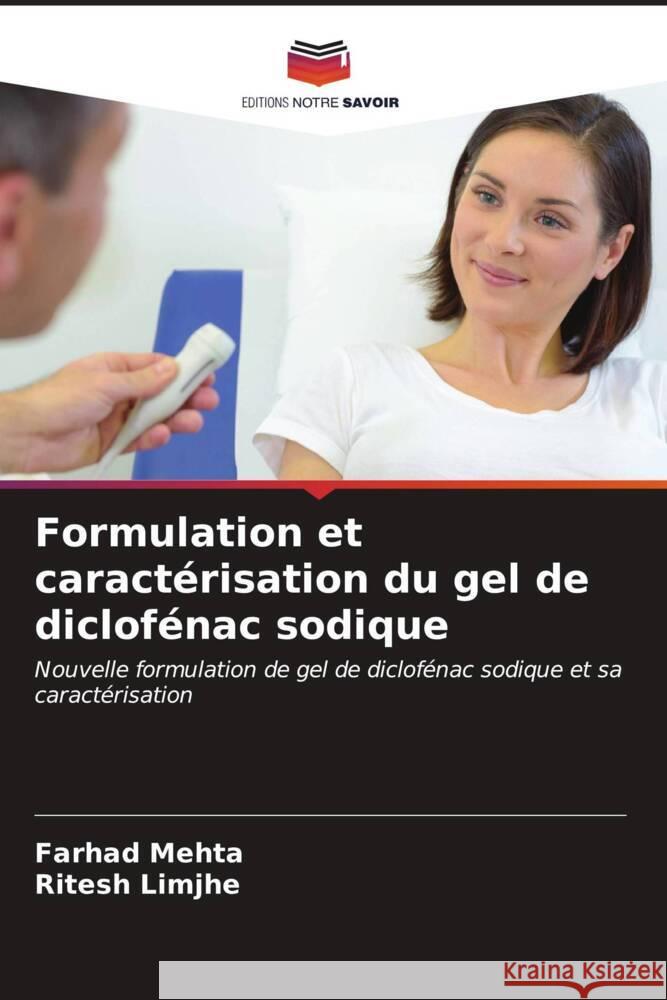 Formulation et caract?risation du gel de diclof?nac sodique Farhad Mehta Ritesh Limjhe 9786206882626