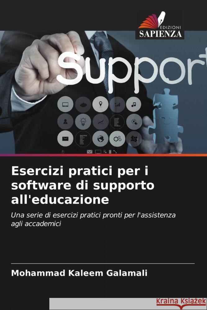 Esercizi pratici per i software di supporto all'educazione Mohammad Kaleem Galamali 9786206883371 Edizioni Sapienza