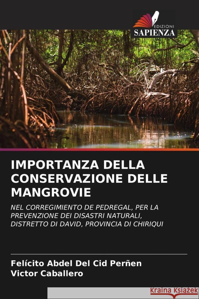 Importanza Della Conservazione Delle Mangrovie Fel?cito Abdel de Victor Caballero 9786206883715