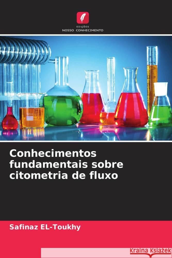 Conhecimentos fundamentais sobre citometria de fluxo Safinaz El-Toukhy 9786206883814