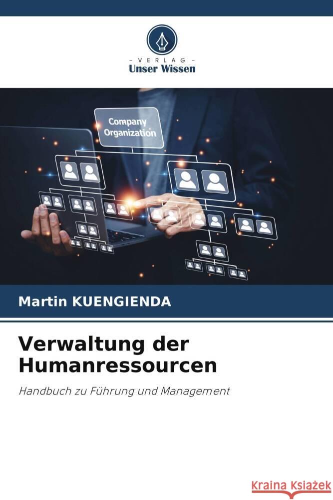 Verwaltung der Humanressourcen Martin Kuengienda 9786206884880 Verlag Unser Wissen