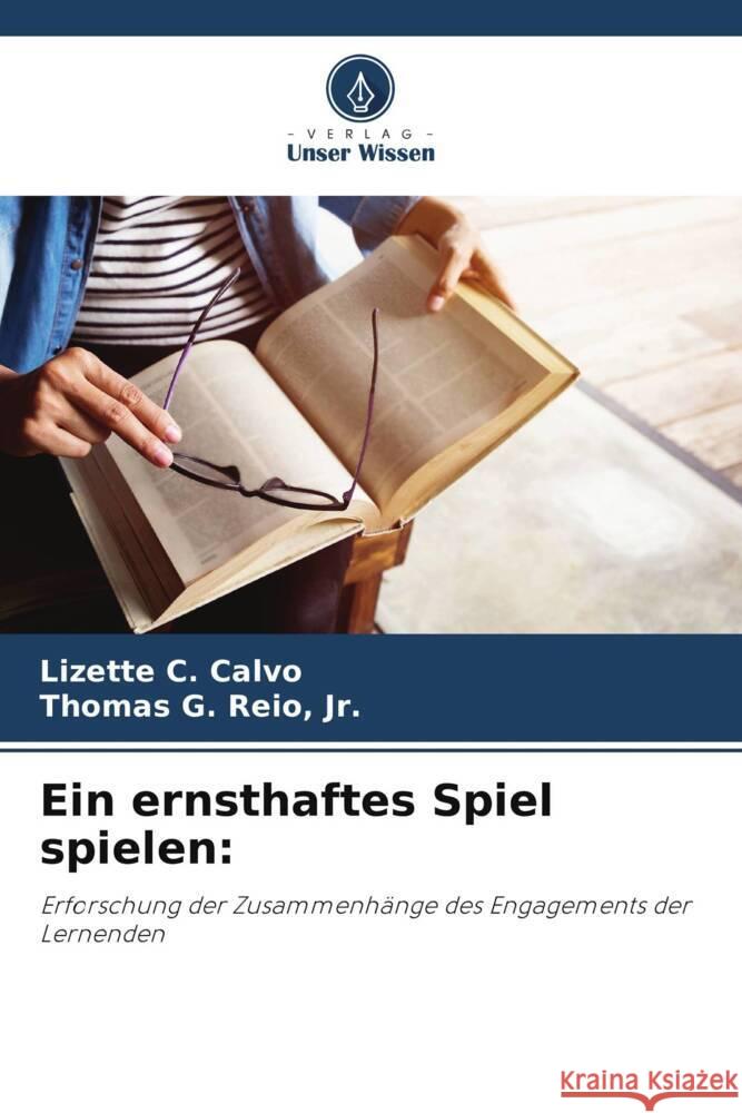 Ein ernsthaftes Spiel spielen Lizette C. Calvo Thomas G., Jr. Reio 9786206885979