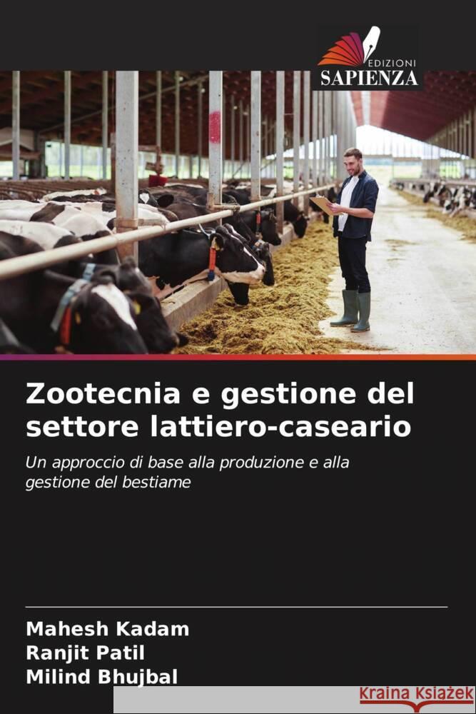 Zootecnia e gestione del settore lattiero-caseario Mahesh Kadam Ranjit Patil Milind Bhujbal 9786206886747