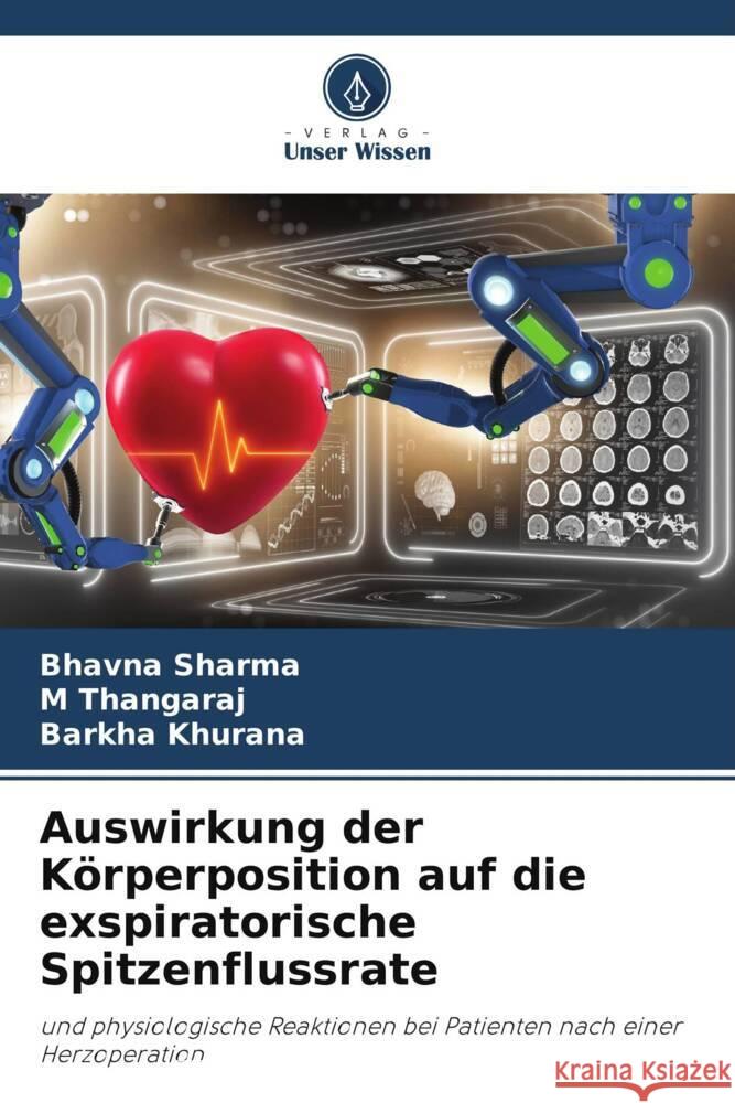 Auswirkung der K?rperposition auf die exspiratorische Spitzenflussrate Bhavna Sharma M. Thangaraj Barkha Khurana 9786206886839