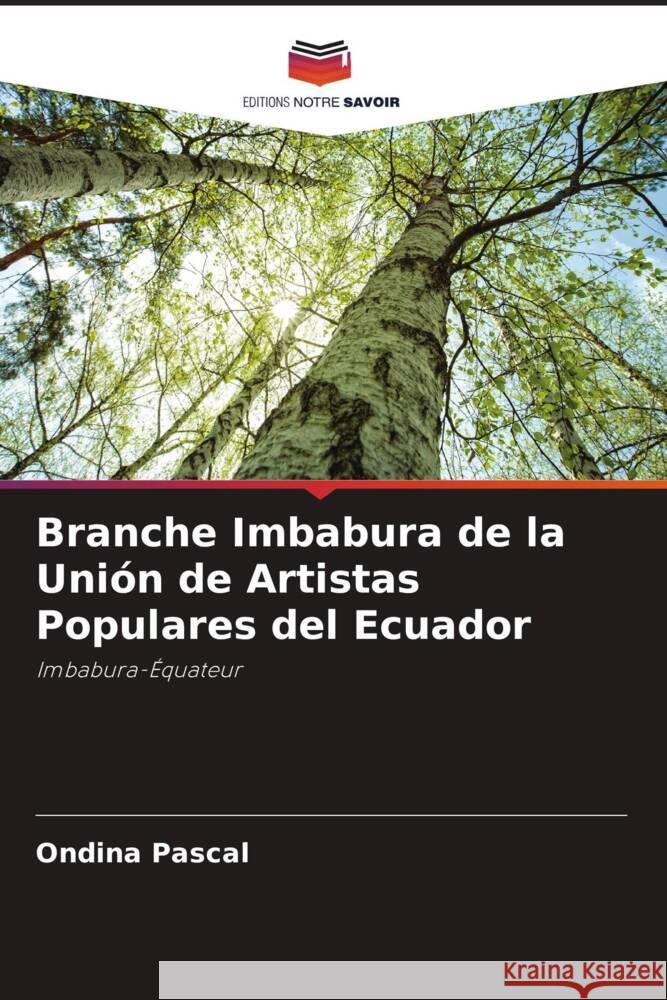 Branche Imbabura de la Uni?n de Artistas Populares del Ecuador Ondina Pascal 9786206888130