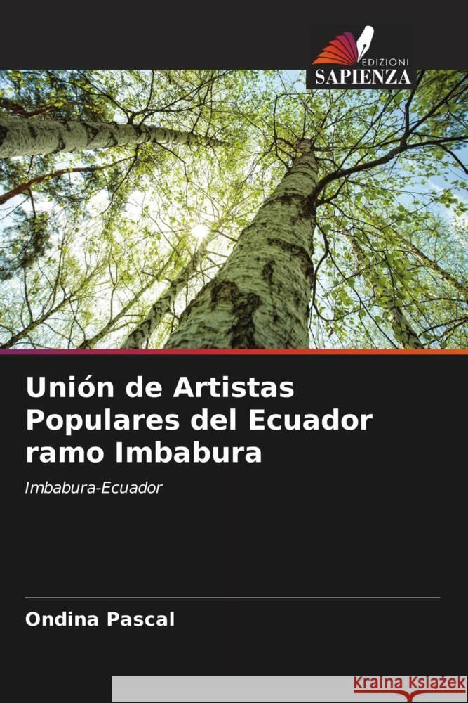 Uni?n de Artistas Populares del Ecuador ramo Imbabura Ondina Pascal 9786206888147 Edizioni Sapienza