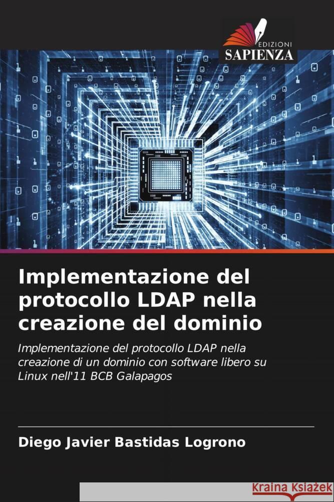 Implementazione del protocollo LDAP nella creazione del dominio Diego Javier Bastida 9786206889281