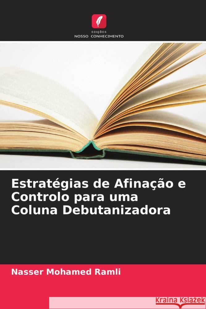 Estrat?gias de Afina??o e Controlo para uma Coluna Debutanizadora Nasser Mohame 9786206889953 Edicoes Nosso Conhecimento