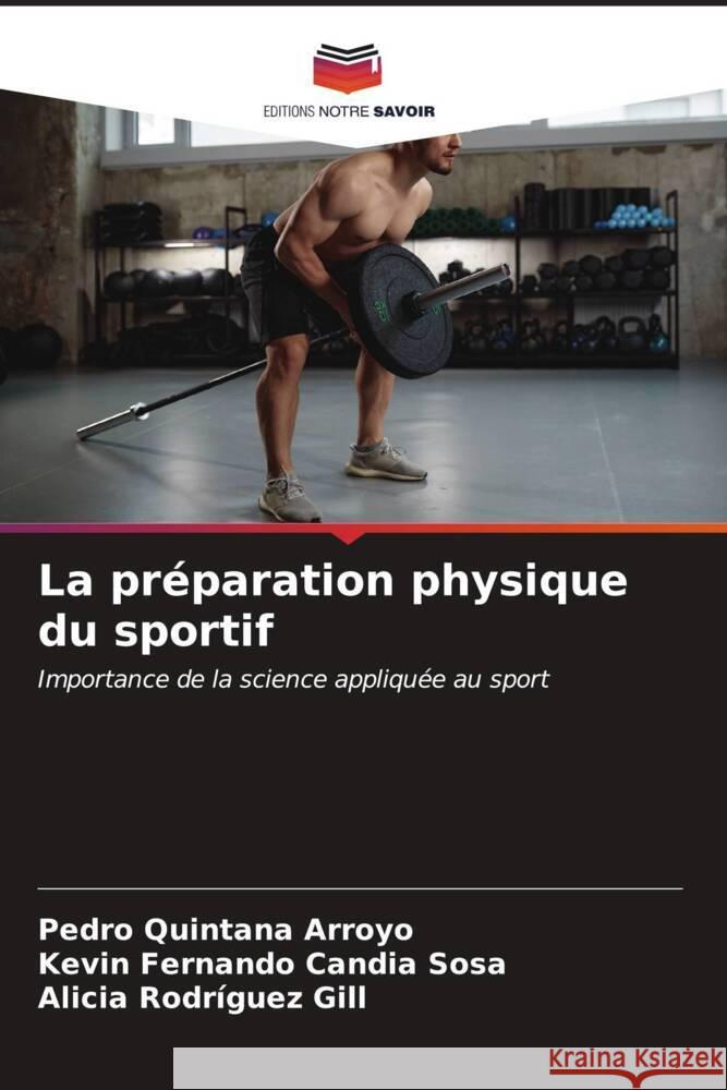 La pr?paration physique du sportif Pedro Quintan Kevin Fernando Candi Alicia Rodr?gue 9786206891680