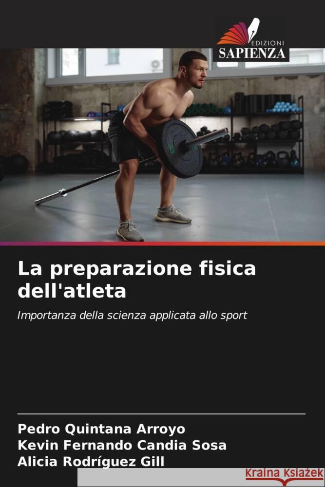 La preparazione fisica dell'atleta Pedro Quintan Kevin Fernando Candi Alicia Rodr?gue 9786206891703