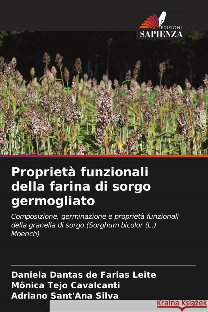Propriet? funzionali della farina di sorgo germogliato Daniela Dantas de Farias Leite M?nica Tejo Cavalcanti Adriano Sant'ana Silva 9786206892120
