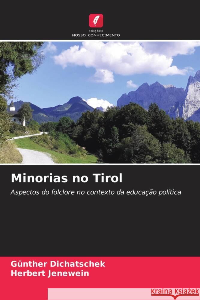 Minorias no Tirol G?nther Dichatschek Herbert Jenewein 9786206894599