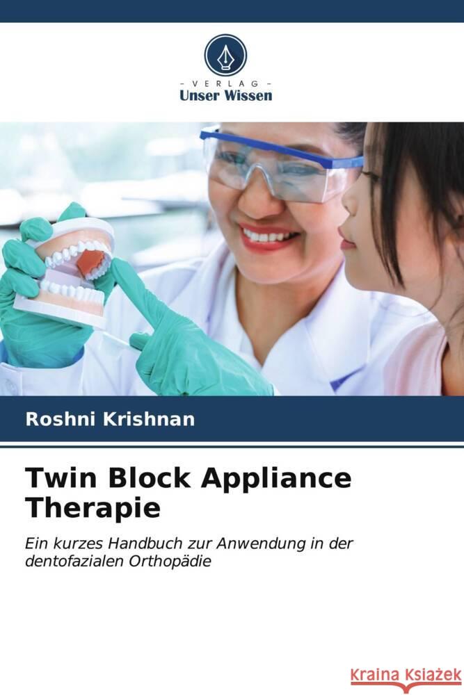 Twin Block Appliance Therapie Roshni Krishnan 9786206895633 Verlag Unser Wissen