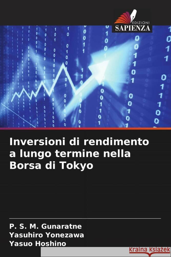 Inversioni di rendimento a lungo termine nella Borsa di Tokyo P. S. M. Gunaratne Yasuhiro Yonezawa Yasuo Hoshino 9786206896265