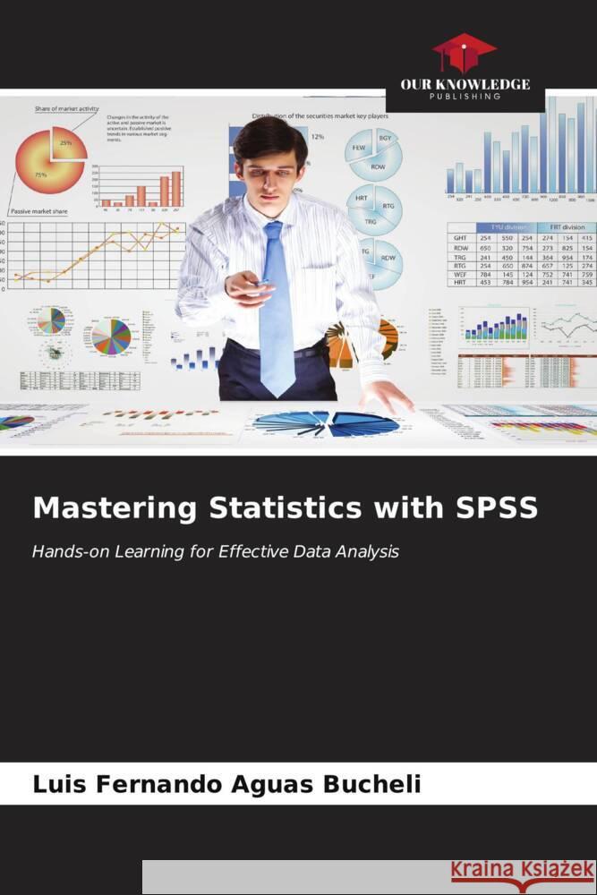 Mastering Statistics with SPSS Luis Fernando Agua 9786206896296