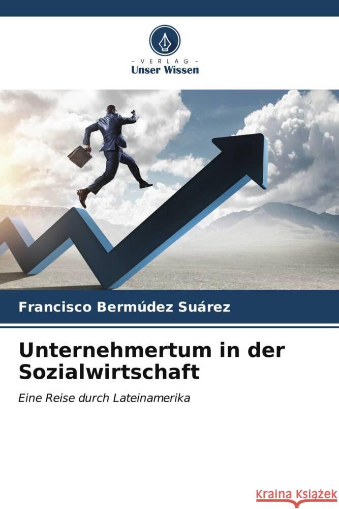 Unternehmertum in der Sozialwirtschaft Francisco Berm?de 9786206896463