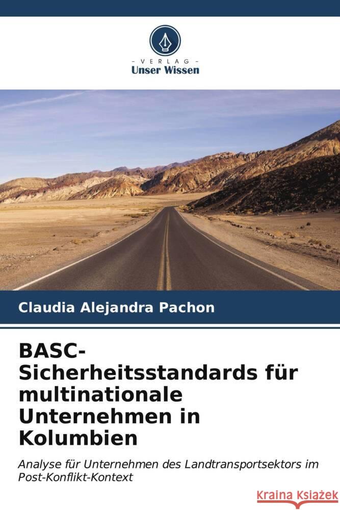BASC-Sicherheitsstandards f?r multinationale Unternehmen in Kolumbien Claudia Alejandra Pach?n 9786206896524 Verlag Unser Wissen