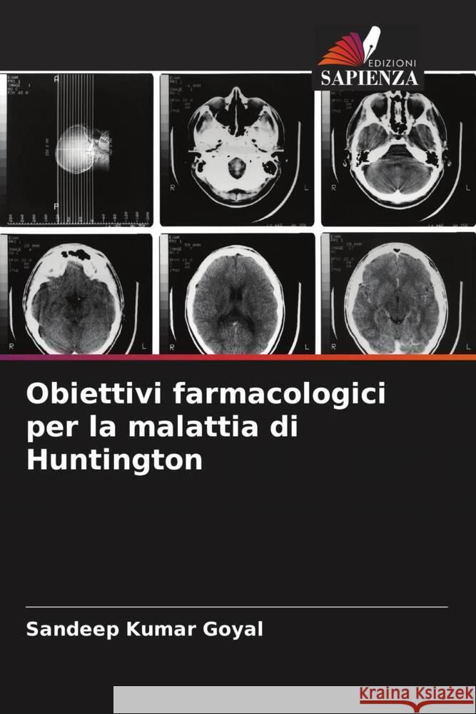 Obiettivi farmacologici per la malattia di Huntington Sandeep Kumar Goyal 9786206897682