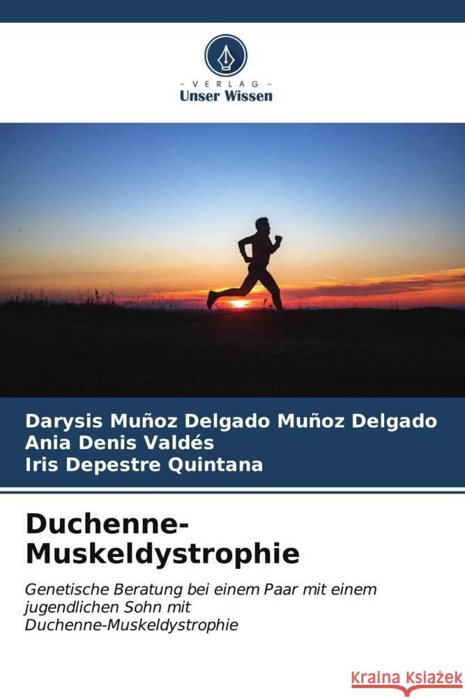 Duchenne-Muskeldystrophie Darysis Mu?oz Delgado Mu?o Ania Deni Iris Depestr 9786206898085