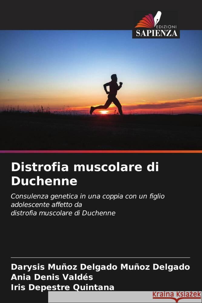 Distrofia muscolare di Duchenne Darysis Mu?oz Delgado Mu?o Ania Deni Iris Depestr 9786206898115