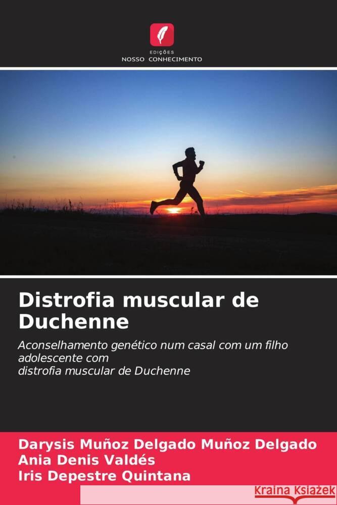 Distrofia muscular de Duchenne Darysis Mu?oz Delgado Mu?o Ania Deni Iris Depestr 9786206898122