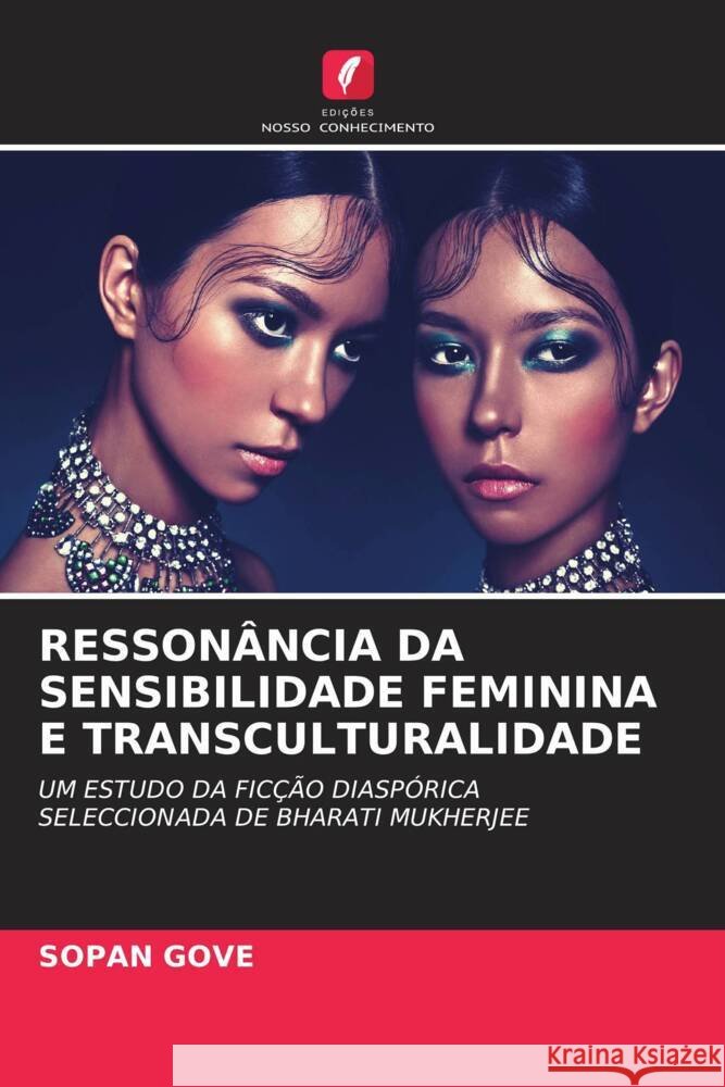 Resson?ncia Da Sensibilidade Feminina E Transculturalidade Sopan Gove 9786206898184