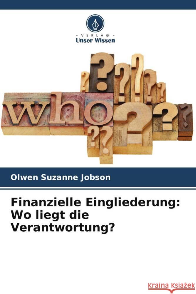 Finanzielle Eingliederung: Wo liegt die Verantwortung? Olwen Suzanne Jobson 9786206898863 Verlag Unser Wissen