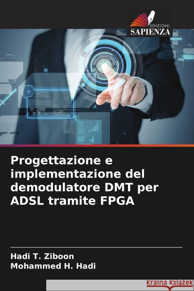 Progettazione e implementazione del demodulatore DMT per ADSL tramite FPGA Hadi T Mohammed H 9786206899075