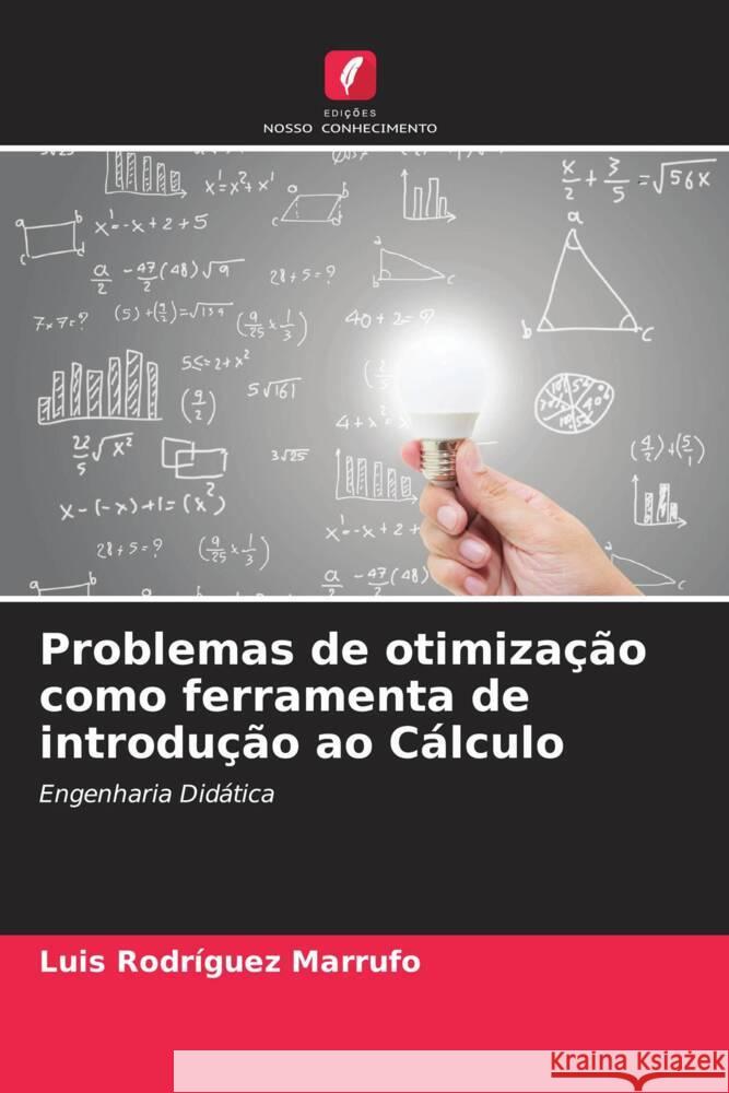 Problemas de otimiza??o como ferramenta de introdu??o ao C?lculo Luis Rodr?gue 9786206900474