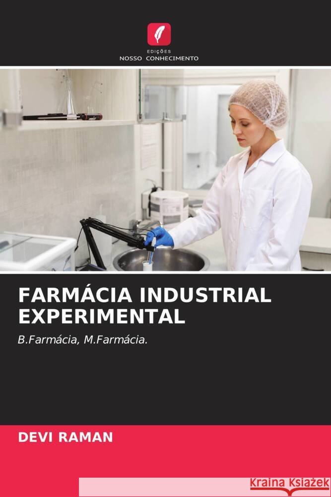 Farm?cia Industrial Experimental Devi Raman 9786206901174 Edicoes Nosso Conhecimento