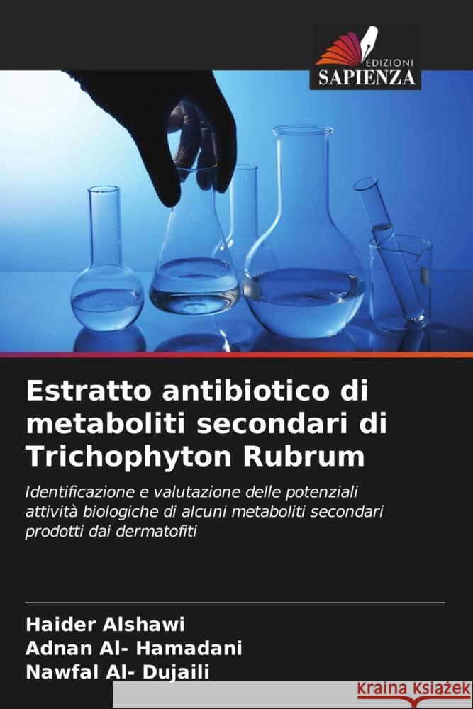 Estratto antibiotico di metaboliti secondari di Trichophyton Rubrum Haider Alshawi Adnan Al Nawfal Al 9786206901297