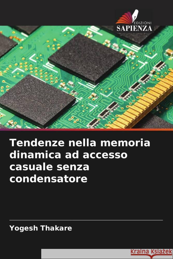 Tendenze nella memoria dinamica ad accesso casuale senza condensatore Yogesh Thakare 9786206901525