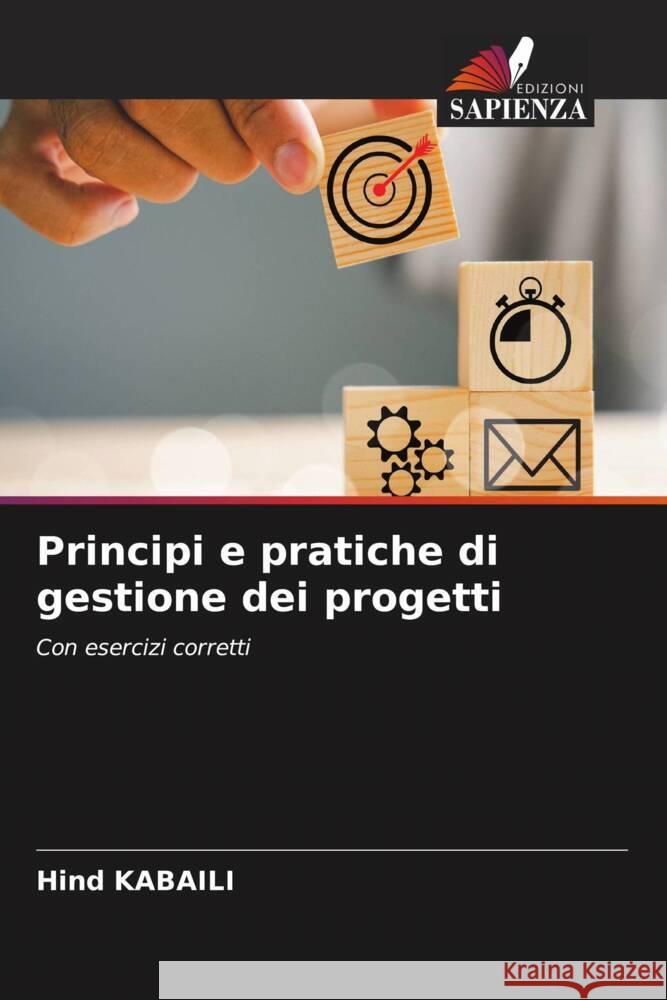 Principi e pratiche di gestione dei progetti Hind Kabaili 9786206902867