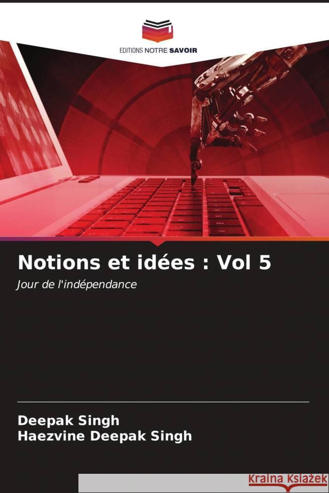 Notions et id?es: Vol 5 Deepak Singh Haezvine Deepak Singh 9786206902928 Editions Notre Savoir