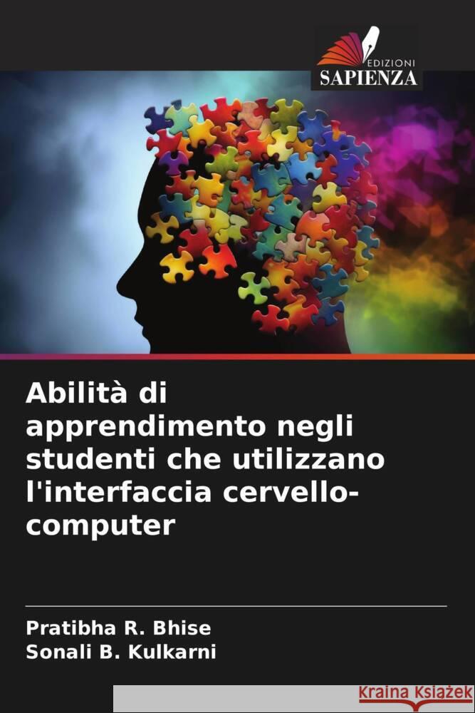 Abilit? di apprendimento negli studenti che utilizzano l'interfaccia cervello-computer Pratibha R. Bhise Sonali B. Kulkarni 9786206903390