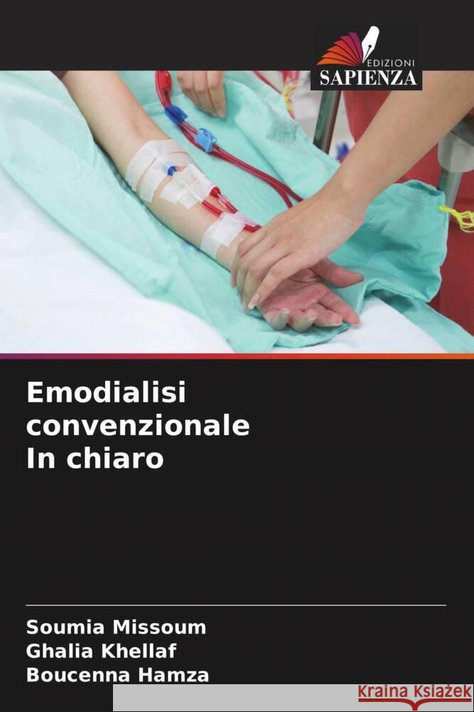 Emodialisi convenzionale In chiaro Soumia Missoum Ghalia Khellaf Boucenna Hamza 9786206903888