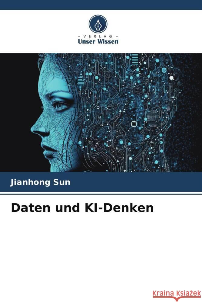 Daten und KI-Denken Jianhong Sun 9786206904793