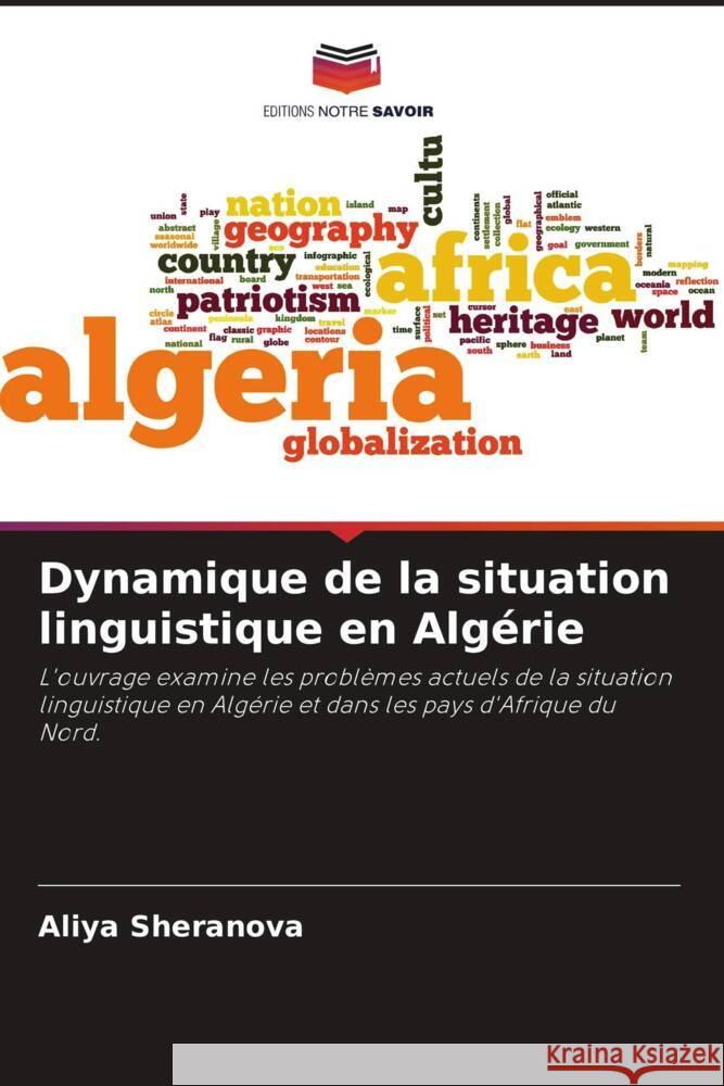 Dynamique de la situation linguistique en Alg?rie Aliya Sheranova 9786206905349