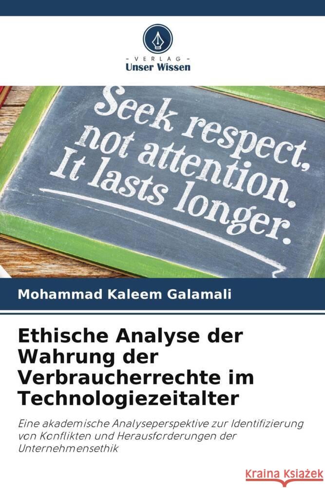 Ethische Analyse der Wahrung der Verbraucherrechte im Technologiezeitalter Mohammad Kaleem Galamali 9786206905752