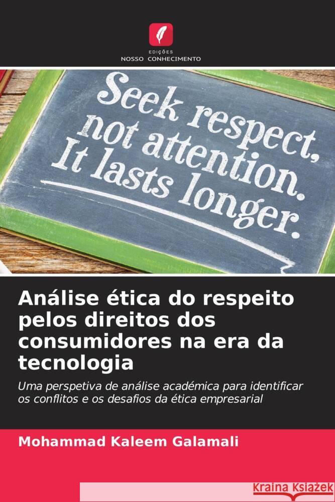 An?lise ?tica do respeito pelos direitos dos consumidores na era da tecnologia Mohammad Kaleem Galamali 9786206905783 Edicoes Nosso Conhecimento