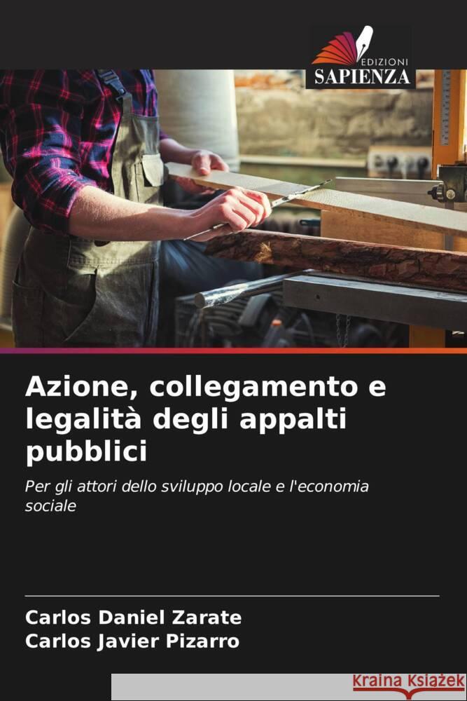 Azione, collegamento e legalit? degli appalti pubblici Carlos Daniel Zarate Carlos Javier Pizarro 9786206908890