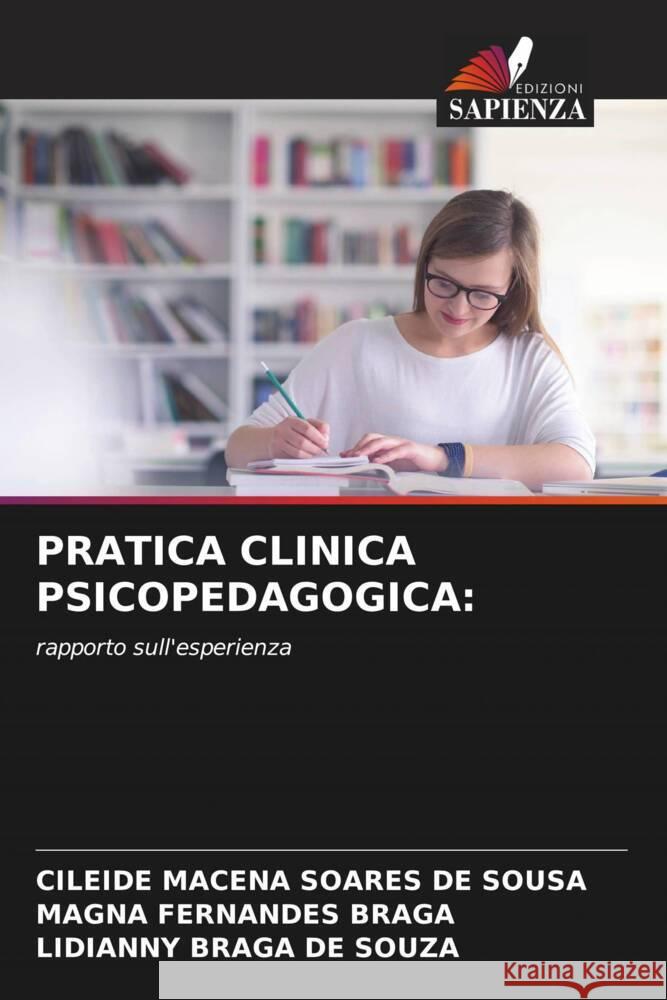 Pratica Clinica Psicopedagogica Cileide Macena Soares de Sousa Magna Fernandes Braga Lidianny Braga de Souza 9786206909514