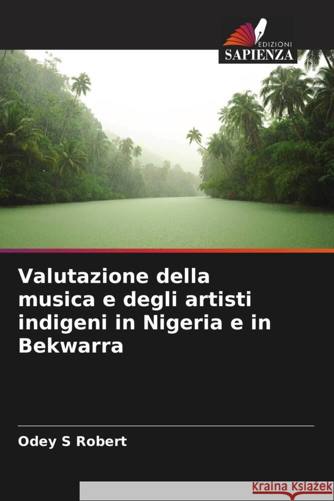 Valutazione della musica e degli artisti indigeni in Nigeria e in Bekwarra Odey S. Robert 9786206911173