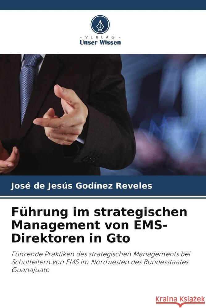 Führung im strategischen Management von EMS-Direktoren in Gto Godínez Reveles, José de Jesús 9786206911265