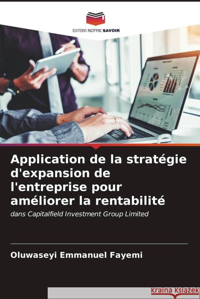 Application de la stratégie d'expansion de l'entreprise pour améliorer la rentabilité Fayemi, Oluwaseyi Emmanuel 9786206911463 Editions Notre Savoir