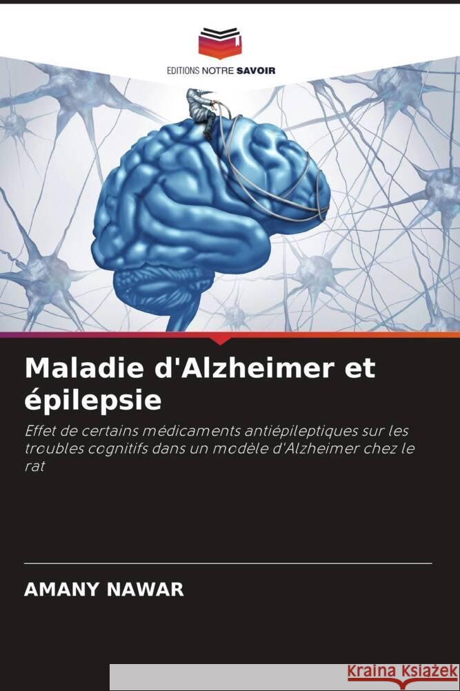 Maladie d'Alzheimer et épilepsie NAWAR, AMANY 9786206911586