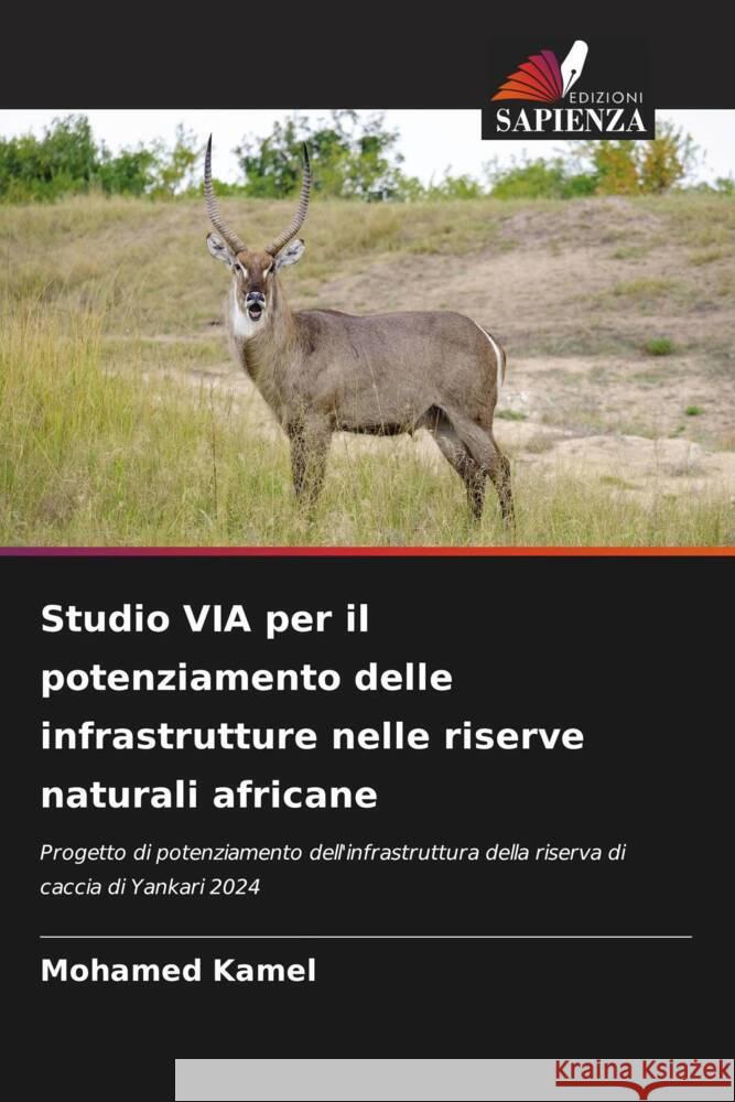 Studio VIA per il potenziamento delle infrastrutture nelle riserve naturali africane Mohamed Kamel 9786206913450